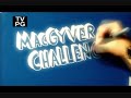 Mythbusters vs Macgyver