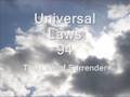 The Law of Surrender - 105 Universal Laws of Third Dimension Living.
