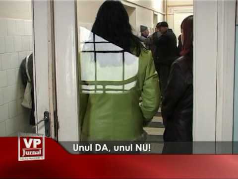 Unul DA, unul NU!