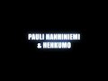 Pauli Hanhiniemi & Hehkumo - Aukkoja tarinassa Pauli Hanhiniemi & Hehkumo - Aukkoja tarinassa