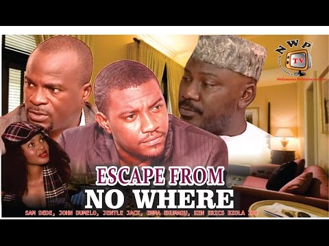 Escape from No Where -Nigerian Nollywood Movie
