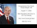 Ron Paul: The Free Market as Regulator 8/17/09