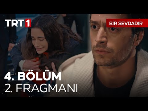Bir Sevdadır 4. Bölüm 2. Fragmanı                                                                                                                                                                                                                         