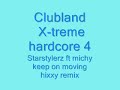 Clubland x-treme hardcore 4 - keep on moving Clubland x-treme hardcore 4 - keep on moving