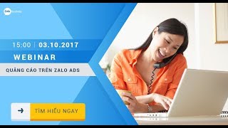 Webinar #5 - Giới Thiệu Quảng Cáo Zalo Ads