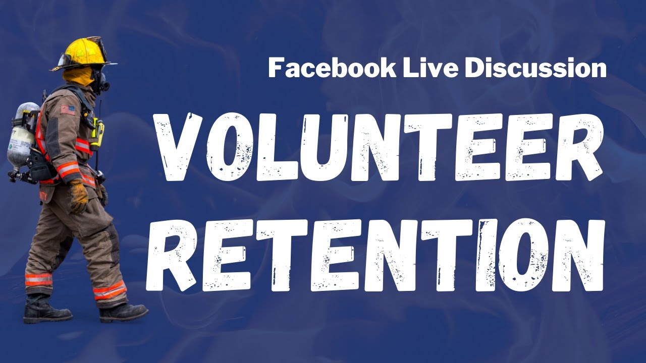Volunteer Retention in the Fire and Emergency Services