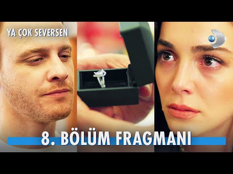 Ya Çok Seversen 8. Bölüm Fragmanı                                                                                                                                                                                                                         