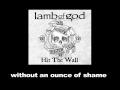 Lamb Of God Hit The Wall Official Music Video and Lyrics