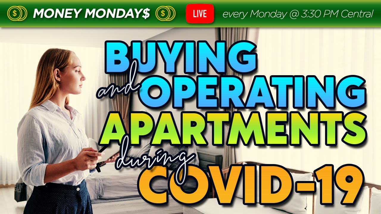 Multifamily Real Estate Acquisitions & Operations during COVID-19!