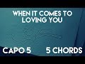 How To Play When It Comes To Loving You by Jon Langston | Capo 5 (5 Chords) Guitar Lesson