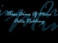 These Arms Of Mine Otis Redding (***Lyrics Included***) .:oldies:.