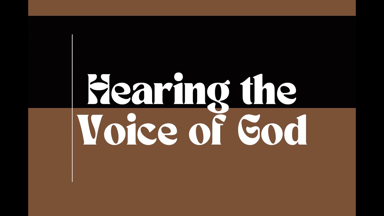 Hearing the  voice of God