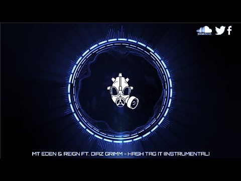 Mt Eden & Reign Ft. Diaz Grimm - Hash Tag It (Instrumental)