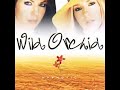Wild Orchid - Kiss The Sky Wild Orchid - Kiss The Sky