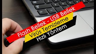 Flash Bellek - USB Bellek  Virüs Temizleme  Hızl