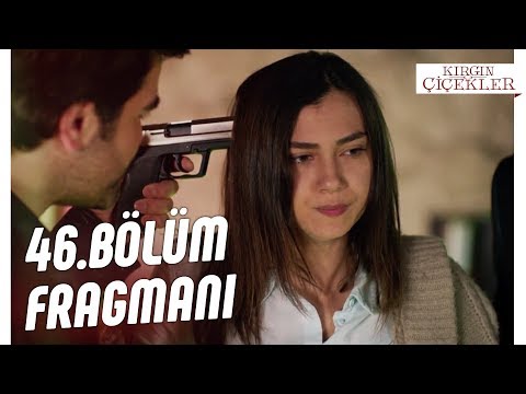 Kırgın Çiçekler 46.Bölüm Fragmanı                                                                                                                                                                                                                         