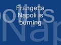 Frangetta Napoli Is Burning