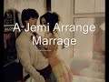 Arrange Marrage [Jemi Story] Ep 17 FINAL