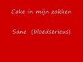 bloedserieus coke in mijn zakken