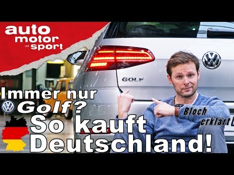 Immer nur Golf? So kauft Deutschland! - Bloch erklrt #30 | auto motor & sport