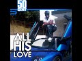 50 Cent – ALL HIS LOVE