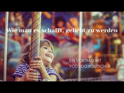 Wie man es schafft, geliebt zu werden Wie man es schafft, geliebt zu werden