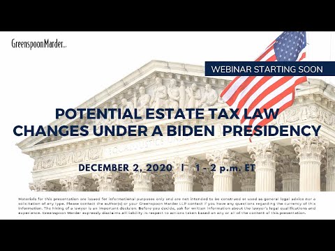 Webinar: Potential Estate Tax Law Changes Under a Biden Administration