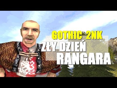 Gothic 2NK - Zły dzień Rangara