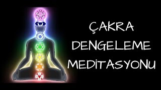 Çakra Dengeleme Meditasyonu