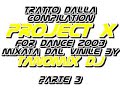 PROJECT X FOR DANCE 2003 PARTE 3