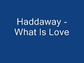 haddaway – What Is Love