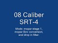 Caliber SRT4 with Mopar stage 1, 0-80 Caliber SRT4 with Mopar stage 1, 0-80