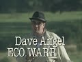 Dave Angel: Eco Warrior