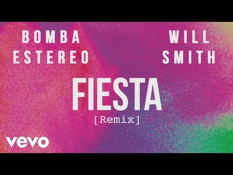 Fiesta (Remix) - Bomba Estéreo & Will Smith