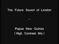 fsol   papua new guinea  high contrast mix 