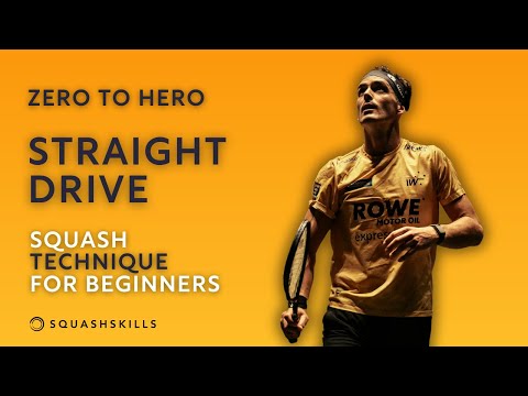 Zero to Hero: Straight Drive - Squash Technique For Beginners