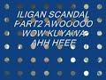 iligan scandal part2 wow kuyawa ahh awoo