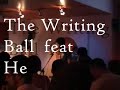 the writing ball feat. henry (live). sal de rochelle y kiko