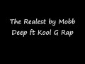 The Realest - Mobb Deep ft Kool G Rap