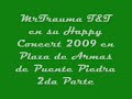 MR.TRAUMA T&T - TEMAS PROPIOS  HAPPY CONCERT EN PLAZA DE PTE PIEDRA 2da PARTE