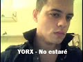 YORX - No estaré.wmv