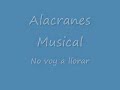 alacranes musical no voy a llorar.wmv