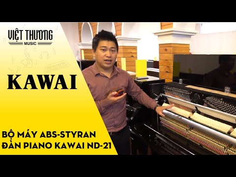 Giới thiệu Bộ máy ABS-Styran Piano Kawai ND-21