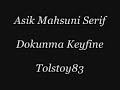 Mahsuni Serif - Dokunma Keyfine