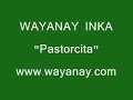 Wayanay Inka - Pastorcita