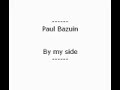 Paul Bazuin - By my side