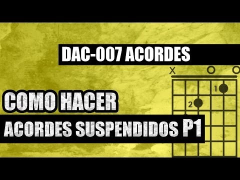 Como hacer acordes suspendidos parte 1