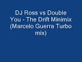 dj ross vs double you   the drift minimix  marcelo guerra 