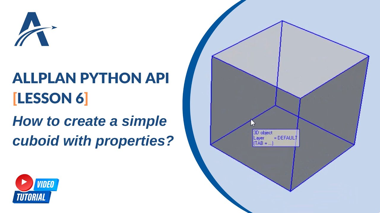 [Lesson 6] How to create a simple cuboid with properties using Allplan PythonPart? | Video Tutorials