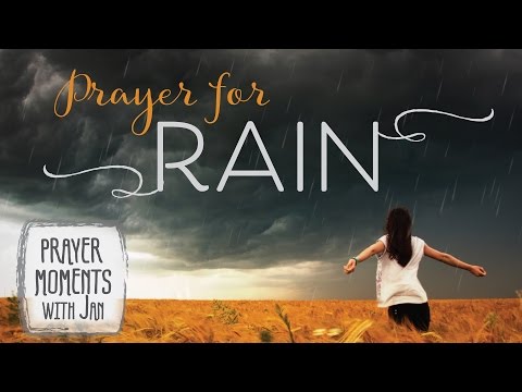 Prayer for Rain - Prayer Moments with Jan